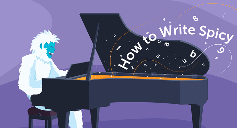 Hero image of How to Write Spicy Content Your Friends Will Share