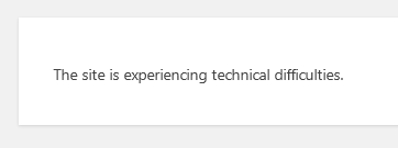 this site is experiencing technical difficulties screenshot